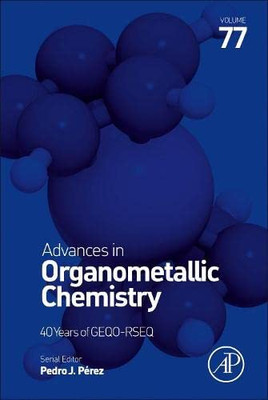Advances in Organometallic Chemistry (Volume 77)
