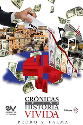 Crónicas de Una Historia Vivida (Spanish Edition)