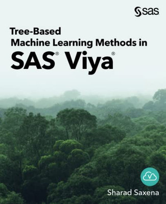 Tree-Based Machine Learning Methods in SAS® Viya®