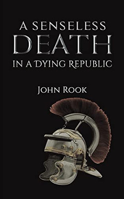 A Senseless Death in a Dying Republic - Paperback