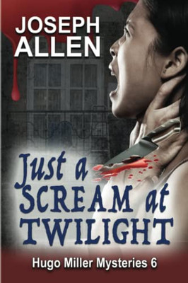 Just a Scream at Twilight (Hugo Miller Mysteries)