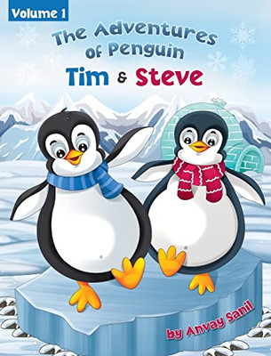 The Adventures of Penguin Tim & Steve - Hardcover