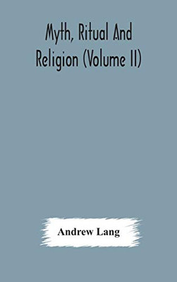Myth, ritual and religion (Volume II) - Hardcover