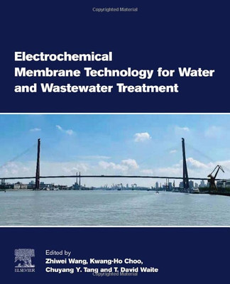 Electrochemical Membrane Technology for Water and Wastewater Treatment