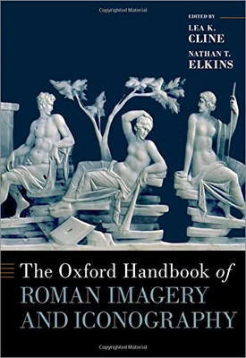The Oxford Handbook of Roman Imagery and Iconography (Oxford Handbooks)
