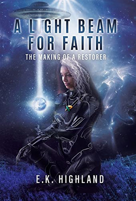 A Light Beam for Faith: The Making of A Restorer - Hardcover
