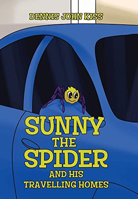 Sunny the Spider and His Travelling Homes - Hardcover