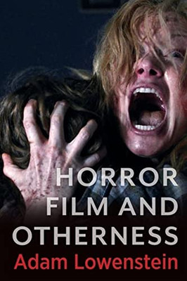 Horror Film and Otherness (Film and Culture Series)
