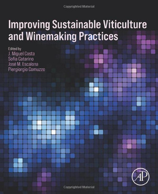 Improving Sustainable Viticulture and Winemaking Practices