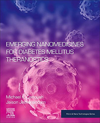 Emerging Nanomedicines for Diabetes Mellitus Theranostics (Micro and Nano Technologies)