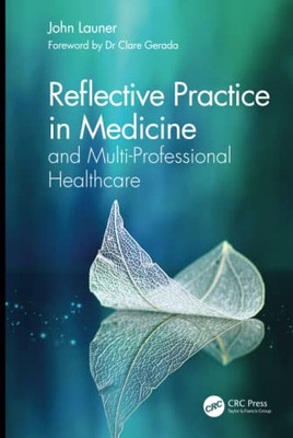 Reflective Practice in Medicine and Multi-Professional Healthcare - Hardcover