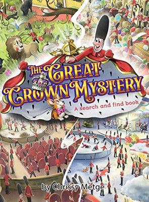 The Great Crown Mystery: A search and find book: A search and find book Chrissy Metge