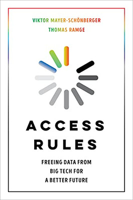 Access Rules: Freeing Data from Big Tech for a Better Future