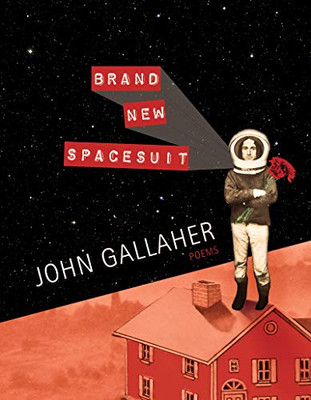 Brand New Spacesuit (American Poets Continuum)