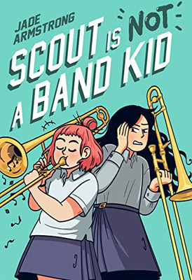 Scout Is Not a Band Kid: (A Graphic Novel) - Paperback