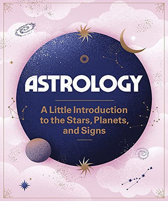 Astrology: A Little Introduction to the Stars, Planets, and Signs (RP Minis)
