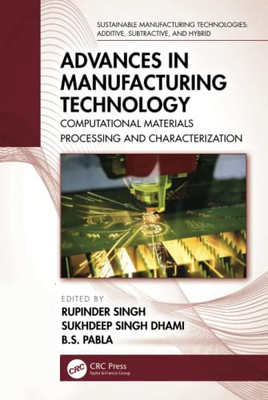 Advances in Manufacturing Technology (Sustainable Manufacturing Technologies)