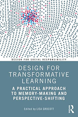 Design for Transformative Learning (Design for Social Responsibility)