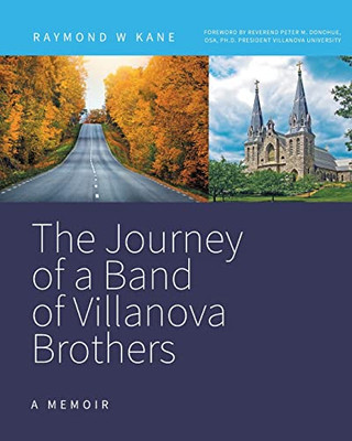 The Journey of a Band of Villanova Brothers: A Memoir - Paperback