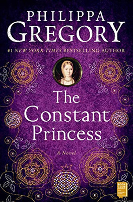 The Constant Princess (The Plantagenet and Tudor Novels)