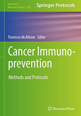 Cancer Immunoprevention: Methods and Protocols (Methods in Molecular Biology, 2435)