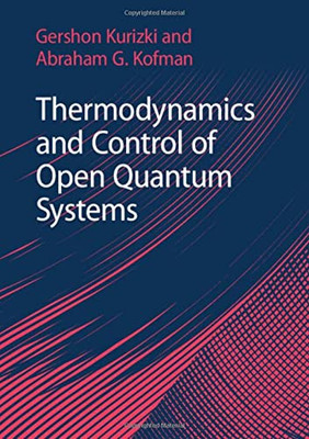 Thermodynamics and Control of Open Quantum Systems Thermodynamics and Control of Open Quantum Systems