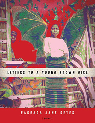 Letters to a Young Brown Girl (American Poets Continuum Series (182))