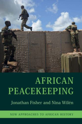 African Peacekeeping (New Approaches to African History, Series Number 17) - Paperback