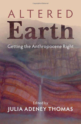 Altered Earth: Getting the Anthropocene Right (English and English Edition)