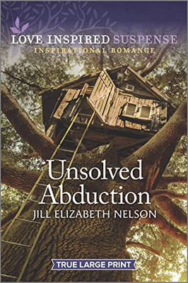 Unsolved Abduction (Love Inspired Suspense) - Paperback