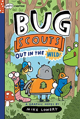 Out in the Wild!: A Graphix Chapters Book (Bug Scouts #1) - Hardcover