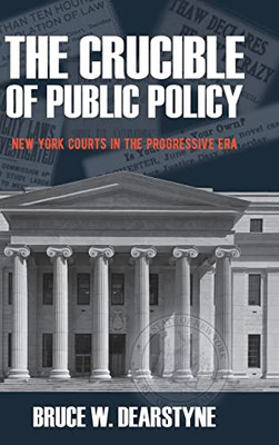 The Crucible of Public Policy (Excelsior Editions)