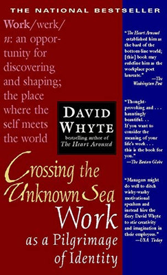 Crossing the Unknown Sea: Work as a Pilgrimage of Identity