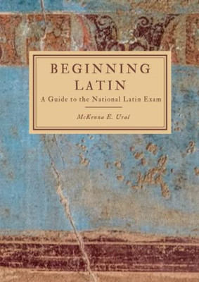 Beginning Latin: a Guide to the National Latin Exam