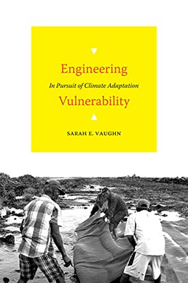 Engineering Vulnerability: In Pursuit of Climate Adaptation - Paperback