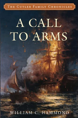 A Call to Arms (Cutler Family Chronicles, 4) (Volume 4)