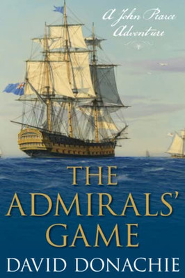 The Admirals' Game: A John Pearce Adventure (John Pearce, 5) (Volume 5)