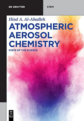 Atmospheric Aerosol Chemistry: State of the Science (de Gruyter Stem)