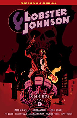 Lobster Johnson Omnibus Volume 1 (Lobster Johnson Omnibus, 1)