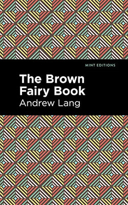 The Brown Fairy Book (Mint Editions?The Children's Library)