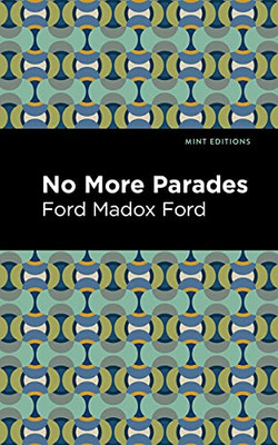 No More Parades (Mint Editions?Historical Fiction)
