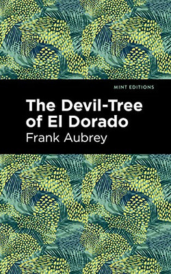 The Devil-Tree of El Dorado (Mint Editions?Scientific and Speculative Fiction)