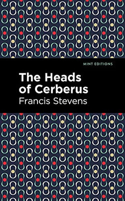 The Heads of Cerberus (Mint Editions?Fantasy and Fairytale)