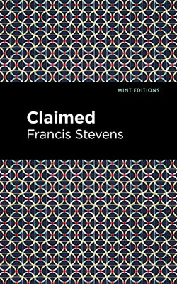 Claimed (Mint Editions?Scientific and Speculative Fiction)