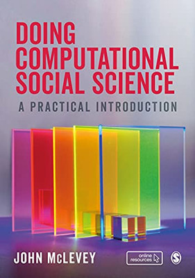 Doing Computational Social Science: A Practical Introduction - Hardcover