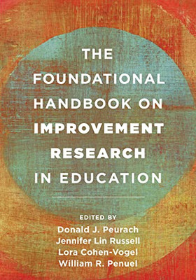 The Foundational Handbook on Improvement Research in Education - Hardcover