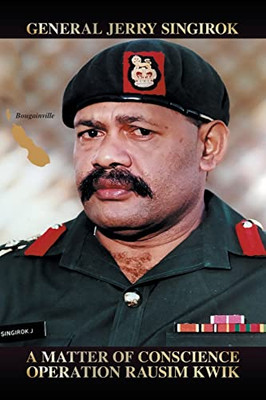 A Matter of Conscience: Operation Rausim Kwik - Paperback