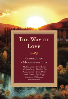 The Way of Love: Readings for a Meaningful Life (The Way Series)