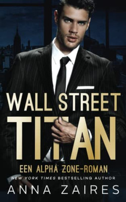 Wall Street Titan: Een Alpha Zone-roman (Dutch Edition)