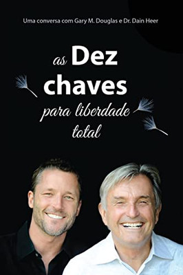 As Dez Chaves Para Liberdade Total (Portuguese) (Portuguese Edition)